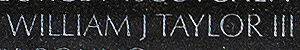 Engraved name on The Wall of Specialist Four William J. Taylor III, U.S. Army